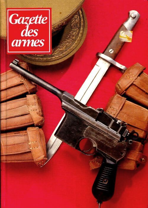 Gazette des armes album Tome III : Du n°226 au n°235 - Collectif - Livre