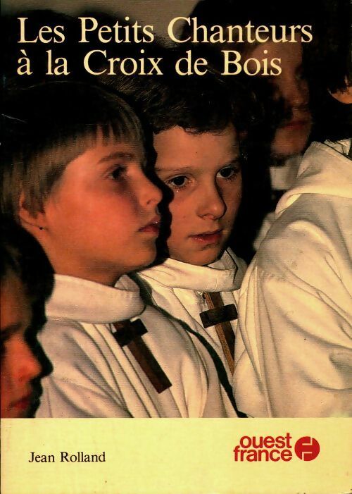 Livrenpoche : Les petits chanteurs à la croix de bois - Jean Rolland - Livre