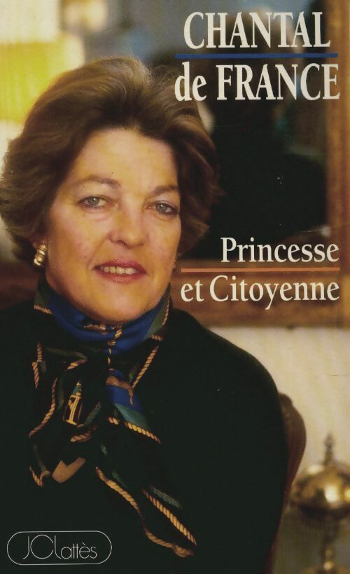 Livrenpoche : Princesse et citoyenne - Chantal De France - Livre