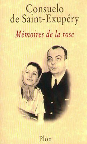 Mémoires de la rose - Consuelo De Saint-Exupéry -  Le Grand Livre du Mois GF - Livre