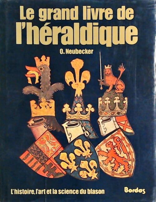 Livrenpoche : Le grand livre de l'héraldique - Ottfried Neubecker - Livre