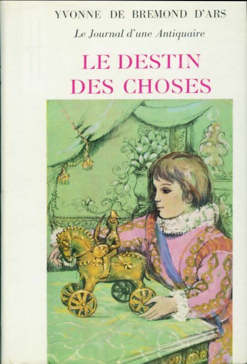 Livrenpoche : Le destin des choses - Yvonne De Bremond d'Ars - Livre