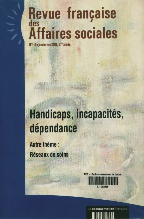 Livrenpoche : Revue française des affaires sociales n°1-2 2003 : Handicaps, incapacités, dépendance - Collectif - Livre