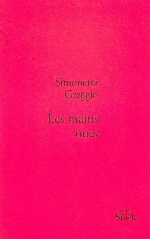 Livrenpoche : Les mains nues - Simonetta Greggio - Livre