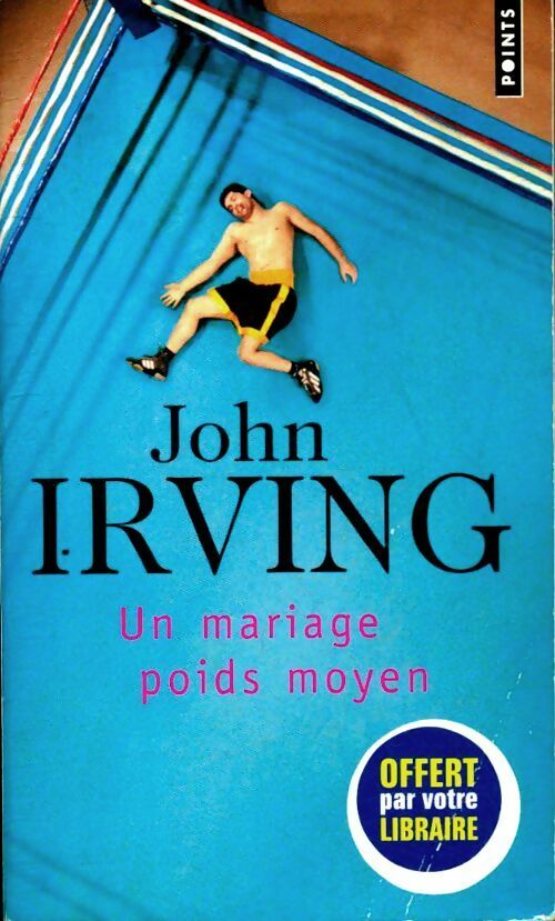 Livrenpoche : Un mariage poids moyen - John Irving - Livre