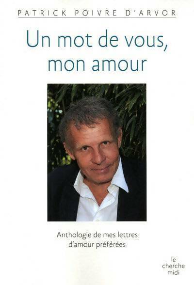 Livrenpoche : Un mot de vous, mon amour - Patrick Poivre d'Arvor - Livre
