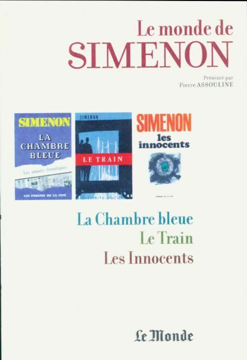 Le monde de Simenon Tome X : La chambre bleue / Le train / Les innocents - Georges Simenon - Livre