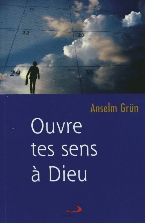 Livrenpoche : Ouvre tes sens à dieu - Anselm Grün - Livre
