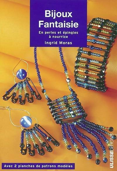 Livrenpoche : Bijoux fantaisies : En perles et épingles à nourrice - Ingrid Moras - Livre