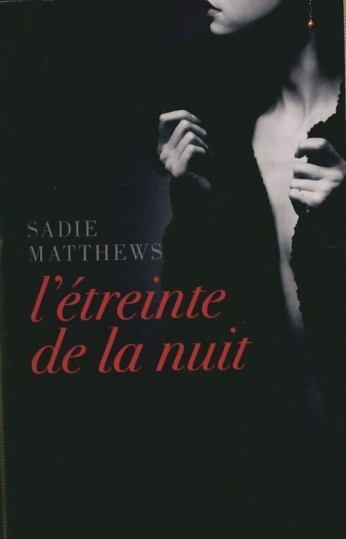 Livrenpoche : L'étreinte de la nuit - Sadie Matthews - Livre