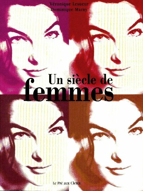 Livrenpoche : Un siècle de femmes - Véronique Lesueur - Livre