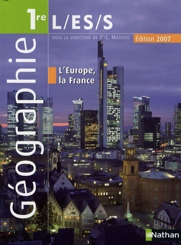 Livrenpoche : Géographie Terminales L, ES, S 2007 - Jean-Louis Mathieu - Livre