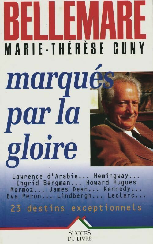 Livrenpoche : Marqués par la gloire - Pierre Bellemare, Marie-Thérèse Cuny - Livre