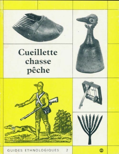 Livrenpoche : Cueillette, chasse, pêche - Jean-Jacques Cleyet-Merle - Livre