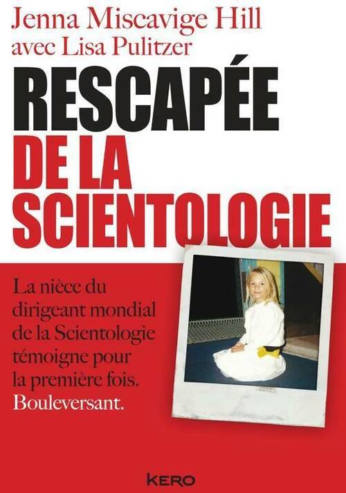 Livrenpoche : Rescapée de la scientologie - Jenna Miscavige Hill - Livre