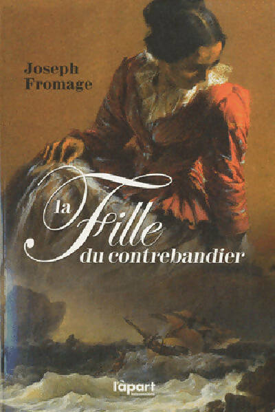 Livrenpoche : La fille du contrebandier - Joseph Fromage - Livre