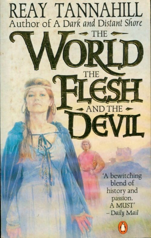 Livrenpoche : The world, the flesh and the devil - Reay Tannahill - Livre