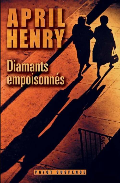Livrenpoche : Diamants empoisonnés - April Henry - Livre