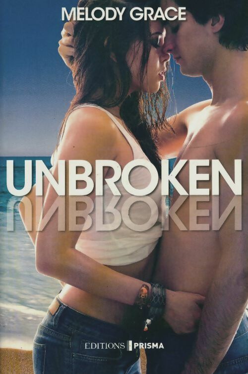 Livrenpoche : Unbroken - Melody Grace - Livre