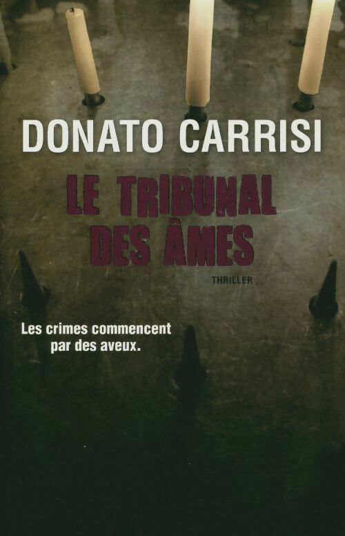 Livrenpoche : Le tribunal des âmes - Donato Carrisi - Livre