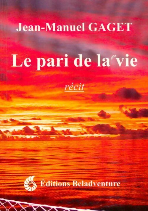 Livrenpoche : Le pari de la vie - Jean-Manuel Gaget - Livre
