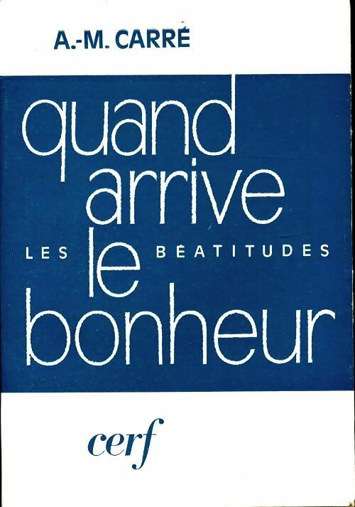 Livrenpoche : Quand arrive le bonheur - A.-M Carre - Livre