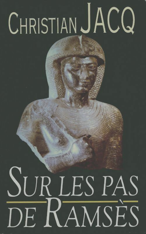Livrenpoche : Sur les pas de Ramsès - Christian Jacq - Livre