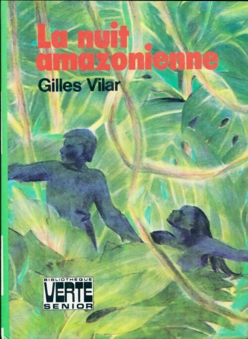 Livrenpoche : La nuit amazonienne - Gilles Vilar - Livre