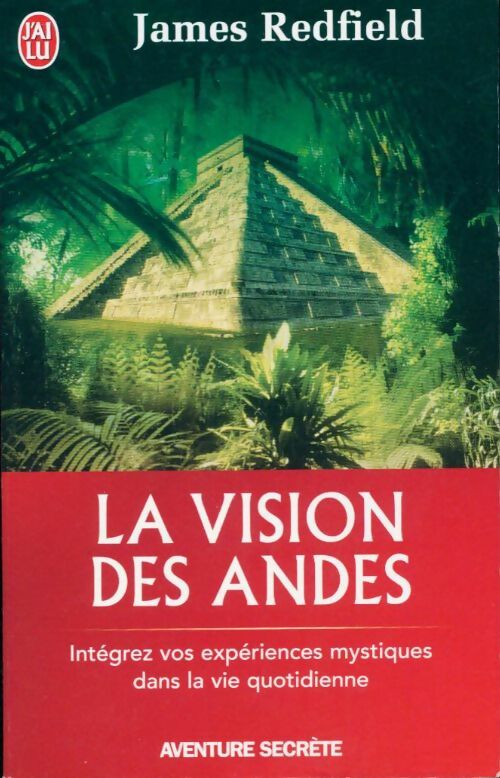 Livrenpoche : La vision des Andes - James Redfield - Livre