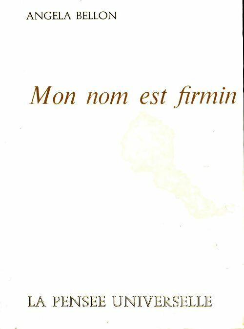 Livrenpoche : Mon nom est Firmin - Angela Bellon - Livre