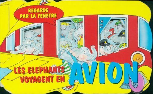 Livrenpoche : Les éléphants voyagent en avion - Collectif - Livre