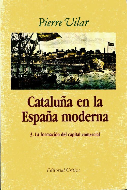 Livrenpoche : Cataluña en la españa moderna. Tome III : Formacion del capital comercial - Pierre Vilar - Livre