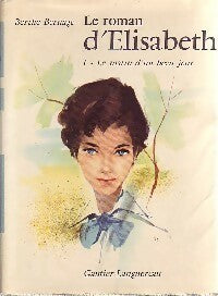 Livrenpoche : Le roman d'Elisabeth Tome I : Le matin d'un beau jour - Berthe Bernage - Livre