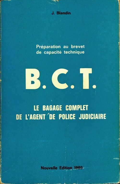 Livrenpoche : Le bagage complet de l'agent de police judiciaire - J Blandin - Livre