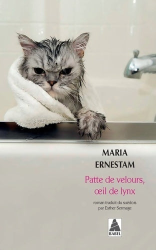 Patte de velours, oeil de lynx - Maria Ernestam - Livre