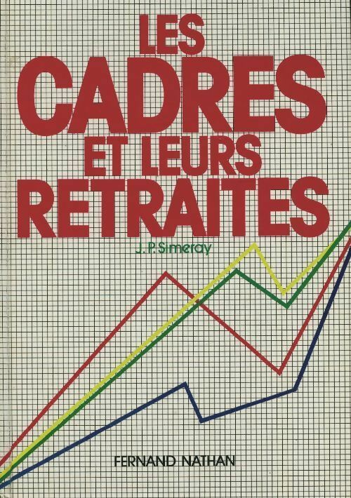 Livrenpoche : Les cadres et leurs retraites - Jean-Paul Simeray - Livre