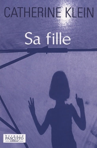 Livrenpoche : Sa fille - Catherine Klein - Livre