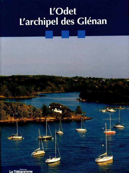 Livrenpoche : L'Odet / L'archipel des Glénan - Collectif - Livre