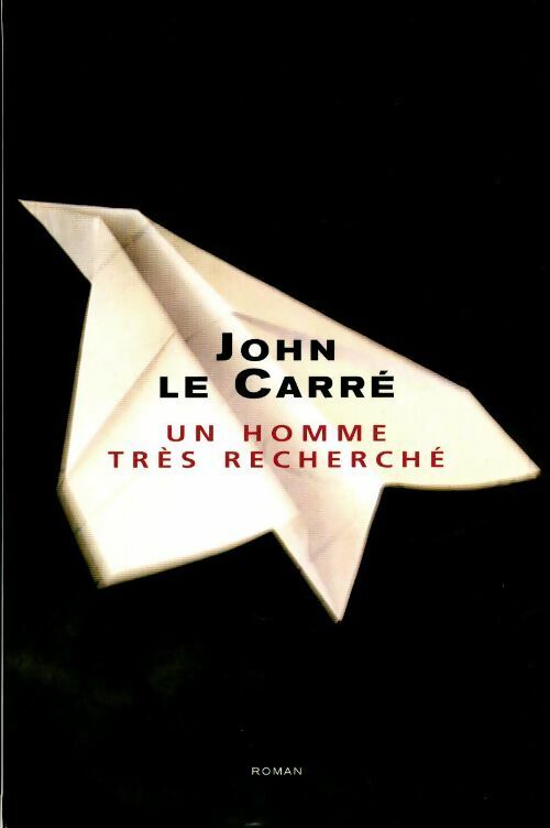 Livrenpoche : Un homme très recherché - John Le Carré - Livre