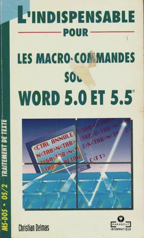 Livrenpoche : L'indispensable pour les macro-commandes sous Word 5.0 et 5.5 - Christian Delmas - Livre