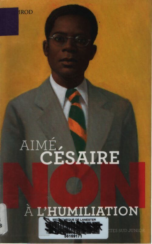 Aimé Césaire. Non à l'humiliation - Nimrod - Livre