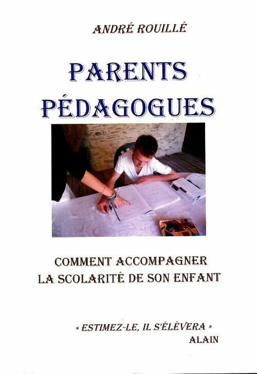 Livrenpoche : Parents pédagogues - André Rouillé - Livre