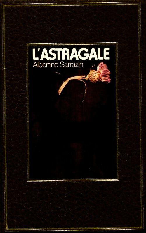 Livrenpoche : L'astragale - Albertine Sarrazin - Livre