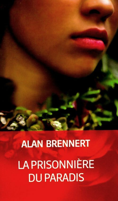 Livrenpoche : La prisonnière du paradis - Alan Brennert - Livre