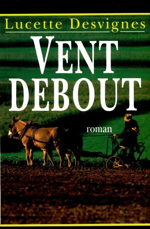 Livrenpoche : Vent debout - Lucette Desvignes - Livre