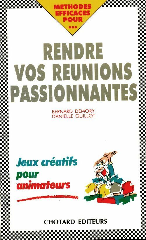 Livrenpoche : Rendre vos réunions passionnantes - Bernard Demory - Livre