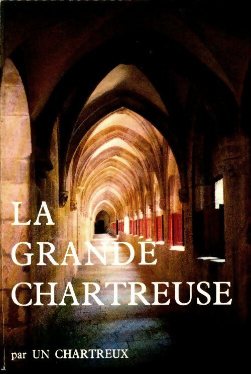 Livrenpoche : La grande chartreuse par un chartreux - Inconnu - Livre