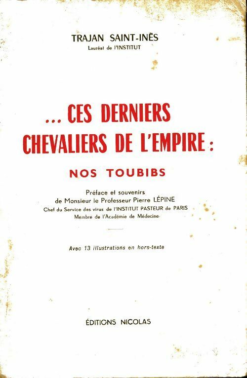 Livrenpoche : Ces derniers chevaliers de l'empire : Nos toubibs - Trajan Saint-Ines - Livre