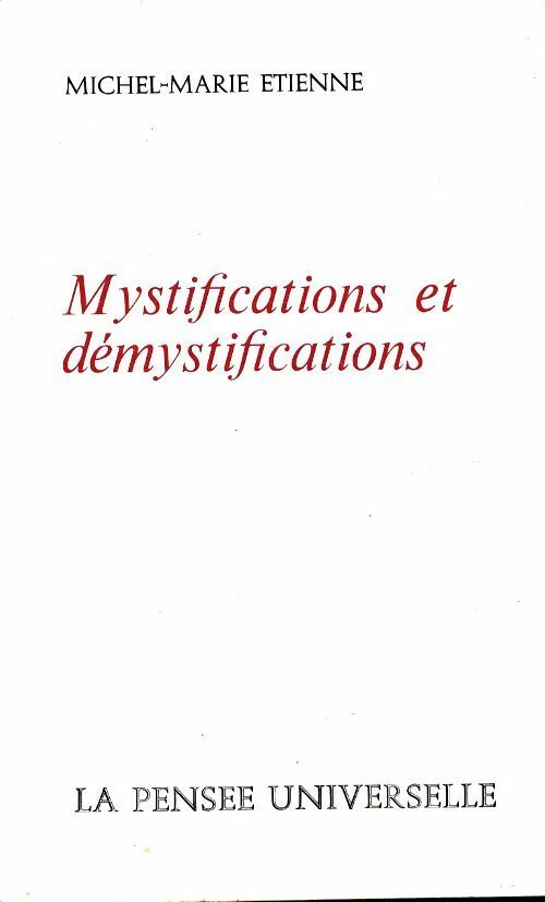 Livrenpoche : Mystifications et démystifications - Michel-Marie Etienne - Livre