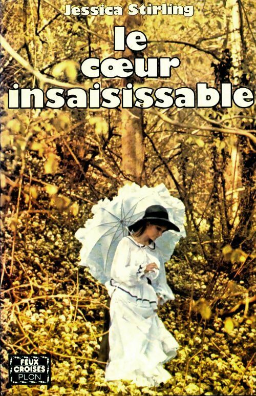Livrenpoche : Le coeur insaisissable - Jessica Stirling - Livre